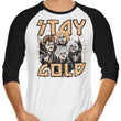 Stay Gold - 3/4 Sleeve Raglan T-Shirt