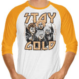 Stay Gold - 3/4 Sleeve Raglan T-Shirt