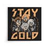 Stay Gold - Canvas Print
