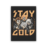 Stay Gold - Canvas Print