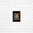 Stay Gold - Posters & Prints