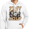 Stay Gold - Hoodie