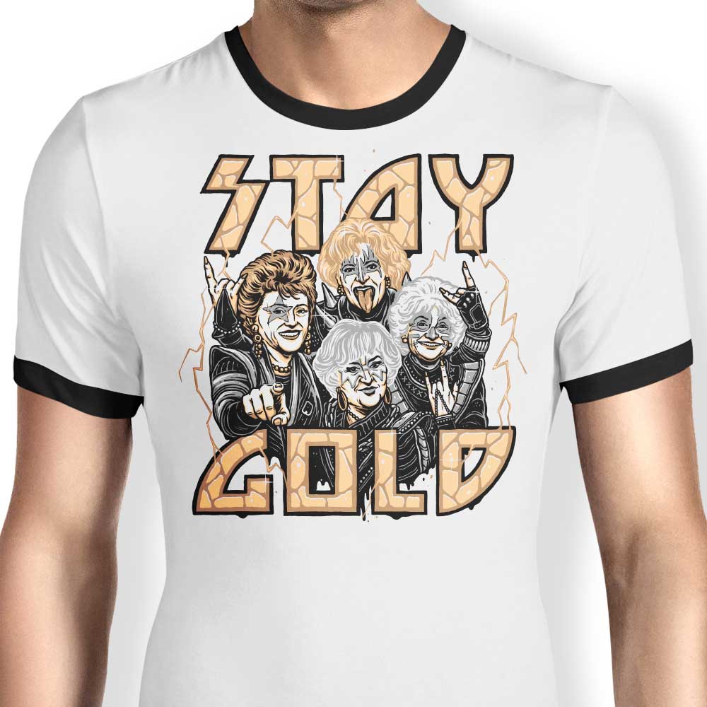 Stay Gold - Ringer T-Shirt – Once Upon a Tee