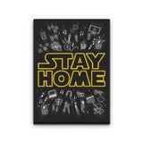 Stay Home - Canvas Print