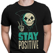 Stay Positive - Men's Apparel