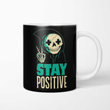 Stay Positive - Mug