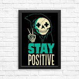 Stay Positive - Posters & Prints