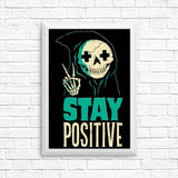 Stay Positive - Posters & Prints
