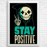 Stay Positive - Posters & Prints