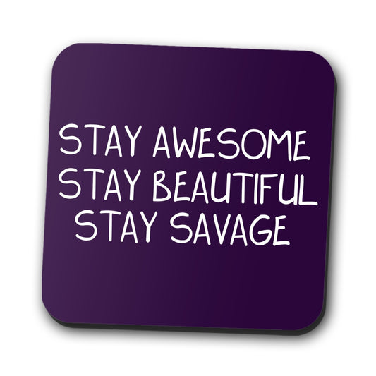 Stay Savage (Alt) - Coasters