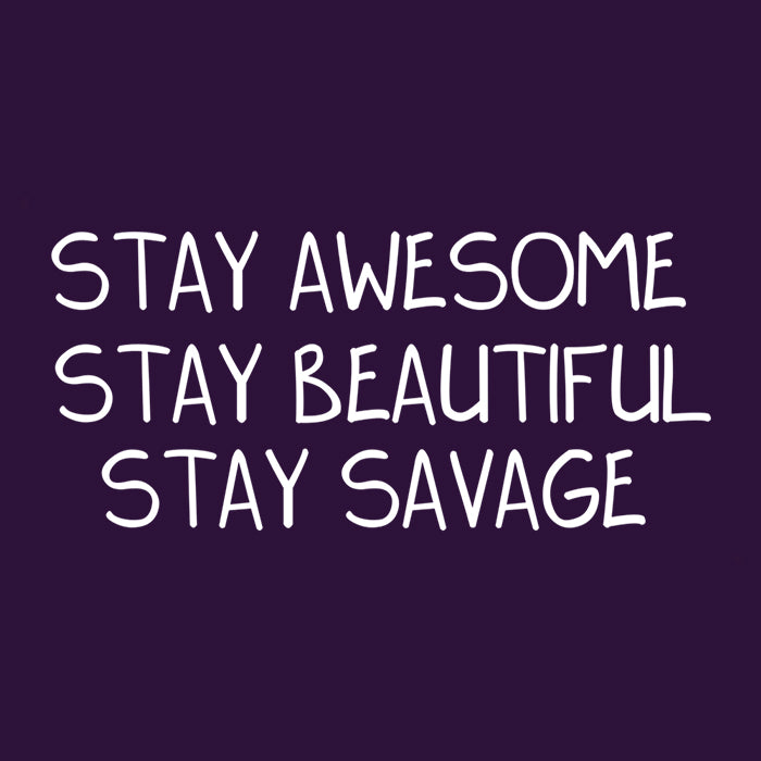 Stay Savage (Alt) - Women's Apparel