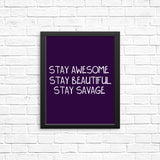 Stay Savage (Alt) - Posters & Prints