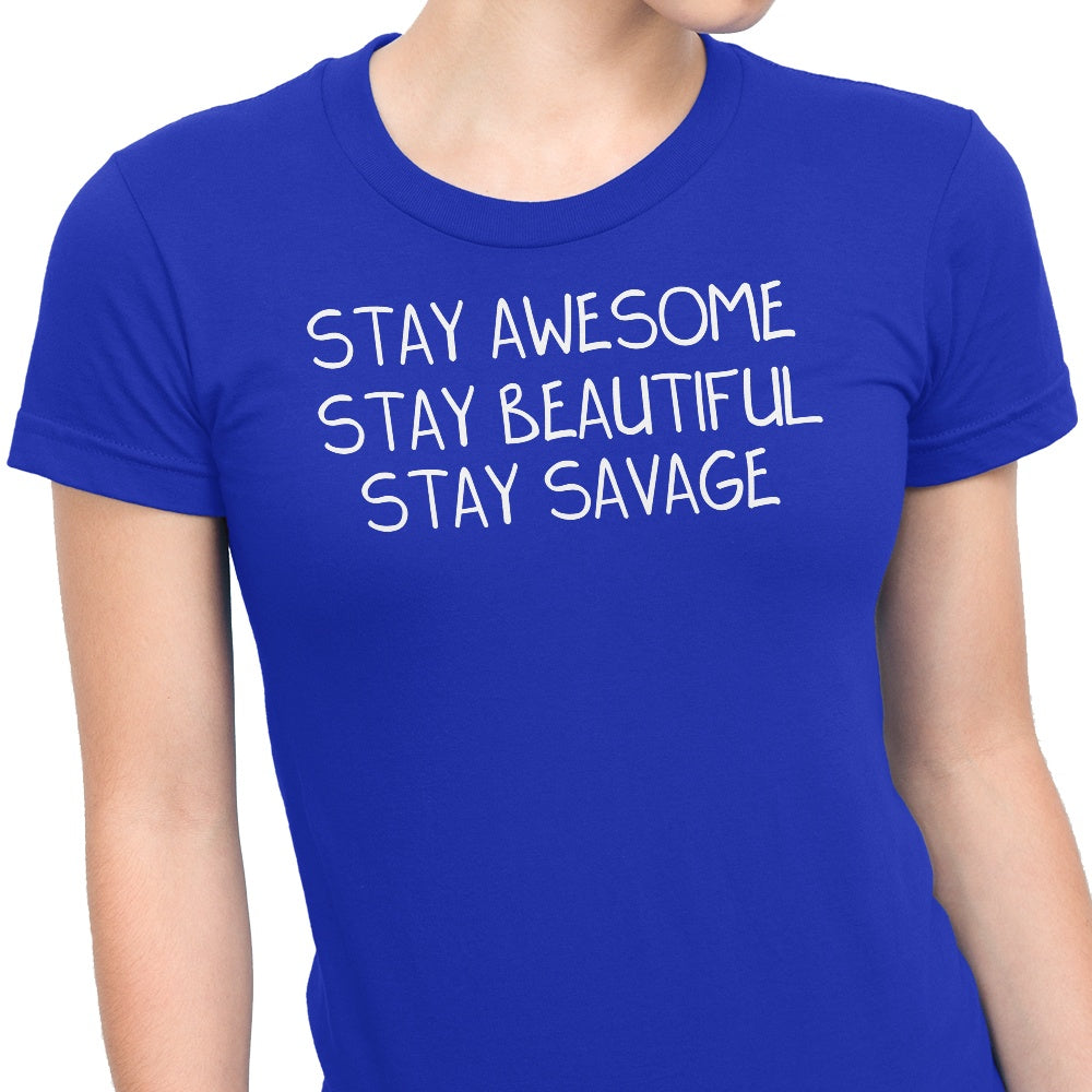Stay Savage (Alt) - Women's Apparel