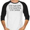Stay Savage - 3/4 Sleeve Raglan T-Shirt