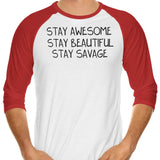 Stay Savage - 3/4 Sleeve Raglan T-Shirt