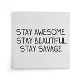 Stay Savage - Canvas Print