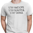 Stay Savage - Men's Apparel