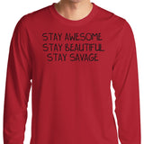 Stay Savage - Long Sleeve T-Shirt