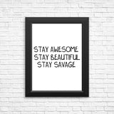 Stay Savage - Posters & Prints