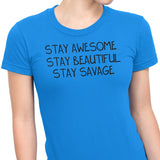 Stay Savage - Women's Apparel