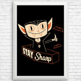 Stay Sharp - Posters & Prints