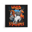 Stay Wyld - Canvas Print