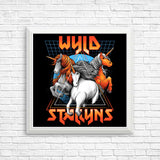 Stay Wyld - Posters & Prints