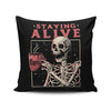 Staying Alive - Throw Pillow