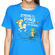 Strong is the Force, Of Course - Women's Apparel