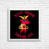 Summon Someone Else - Posters & Prints