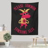 Summon Someone Else - Wall Tapestry