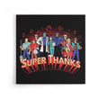 Super Thanks - Canvas Print