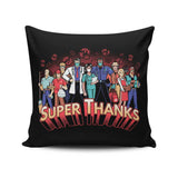 Super Thanks - Throw Pillow