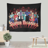 Super Thanks - Wall Tapestry