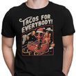 Tacos for Everybody - Men's Apparel