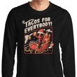 Tacos for Everybody - Long Sleeve T-Shirt