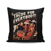 Tacos for Everybody - Throw Pillow
