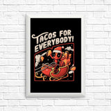 Tacos for Everybody - Posters & Prints