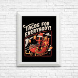 Tacos for Everybody - Posters & Prints