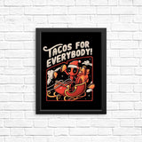 Tacos for Everybody - Posters & Prints