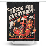 Tacos for Everybody - Shower Curtain