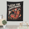 Tacos for Everybody - Wall Tapestry