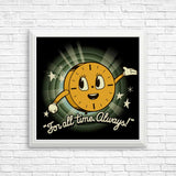 That's All The Time We Have - Posters & Prints