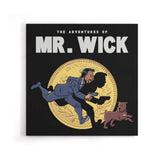 The Adventures of Mr. Wick - Canvas Print