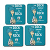 The Dick Known as Rick - Coasters