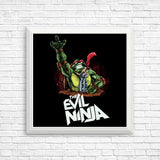The Evil Ninja - Posters & Prints