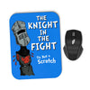 The Knight in the Fight - Mousepad