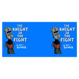 The Knight in the Fight - Mug