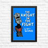 The Knight in the Fight - Posters & Prints