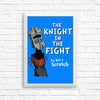 The Knight in the Fight - Posters & Prints